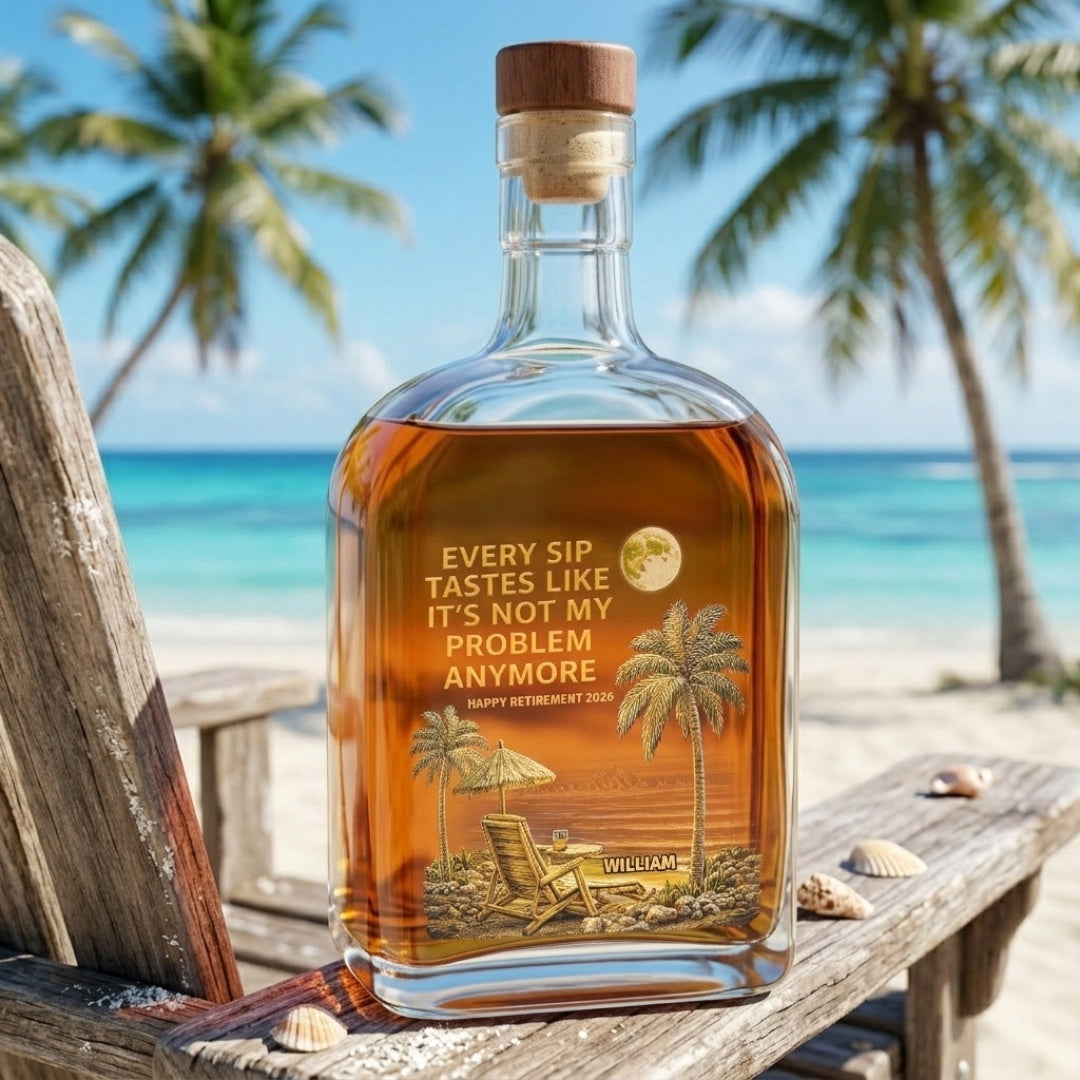 Every Sip Tastes Like It's Not My Problem Anymore - Personalized Retirement Palm Trees Whiskey Bottle  (Customizable Year)