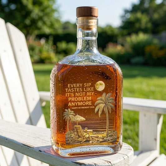 Every Sip Tastes Like It's Not My Problem Anymore - Personalized Retirement Palm Trees Whiskey Bottle  (Customizable Year)