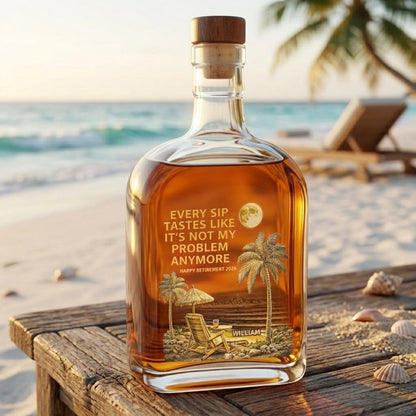 Every Sip Tastes Like It's Not My Problem Anymore - Personalized Retirement Palm Trees Whiskey Bottle  (Customizable Year)