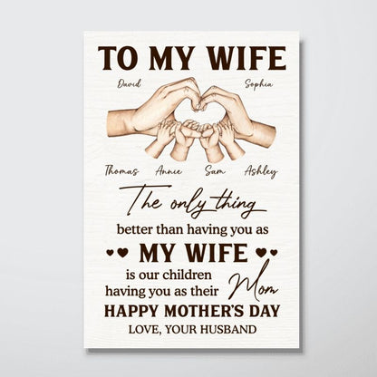 The Only Thing Better Than Having You As My Wife - Personalized Canvas / Poster
