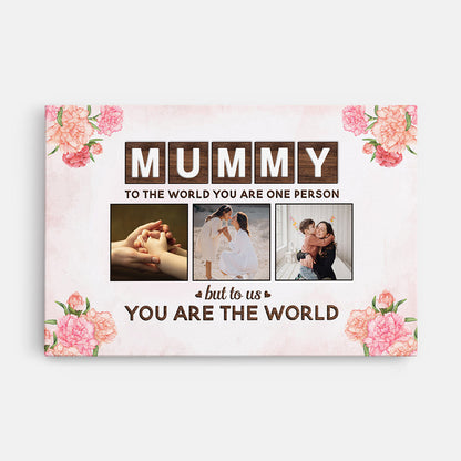 To The World You Are a Mother - Personalised Custom Photo Canvas / Poster
