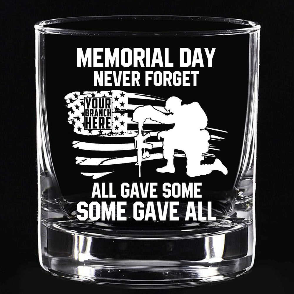 Memorial Day Never Forget - All Gave Some Some Gave All - Personalized Whiskey Glass