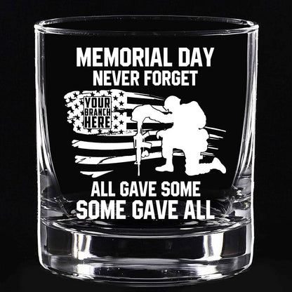 Memorial Day Never Forget - All Gave Some Some Gave All - Personalized Whiskey Glass