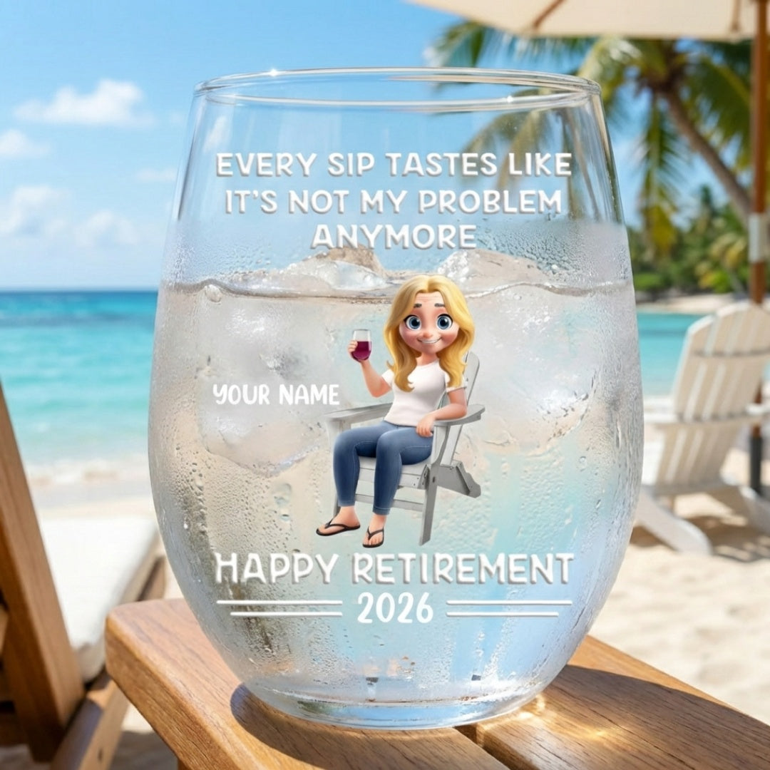 Every Sip Tastes Like It's Not My Problem Anymore Cartoon - Personalized Stemless Wine Glass
