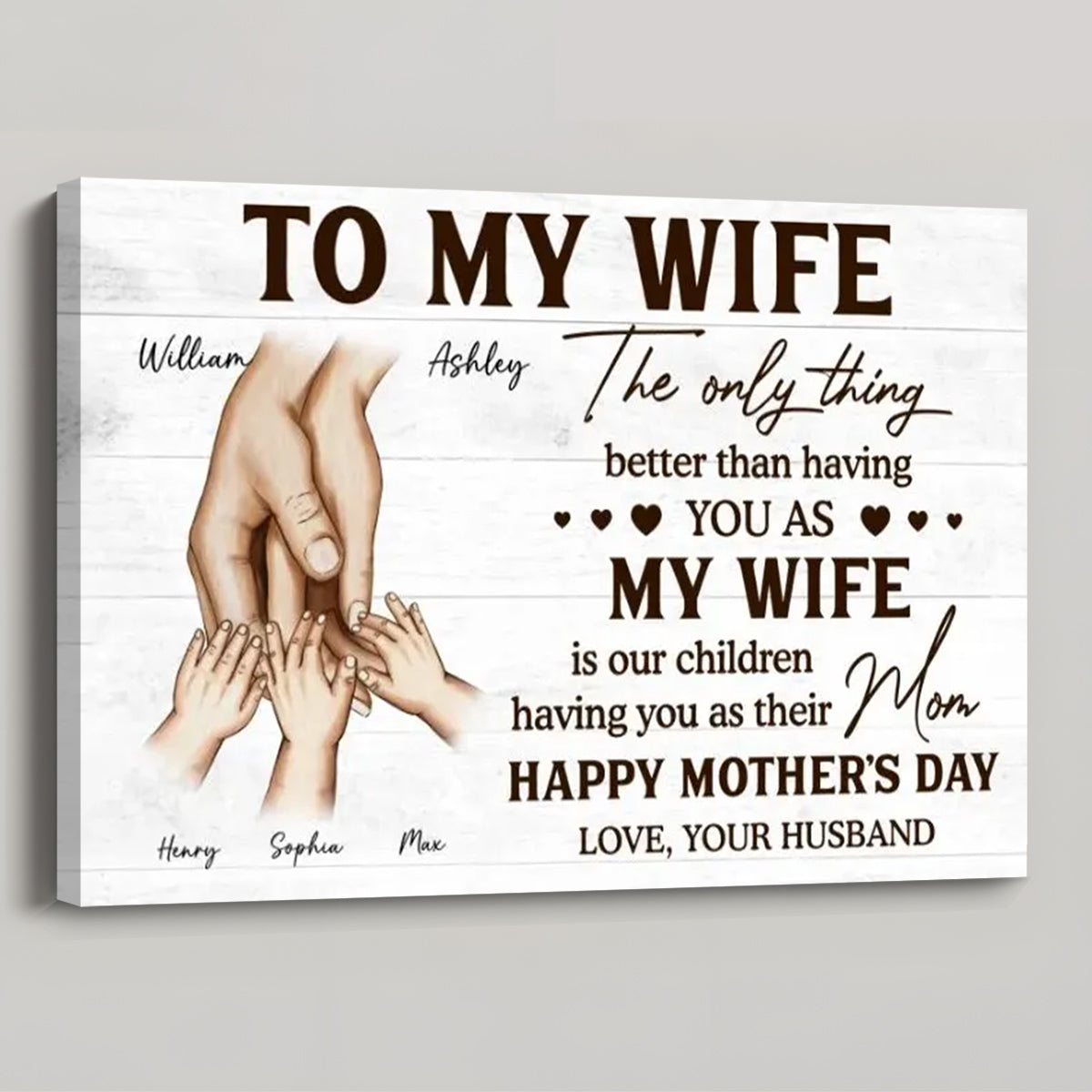The Only Thing Better Than Having You As My Wife - Personalized Family Holding Hands Poster / Canvas