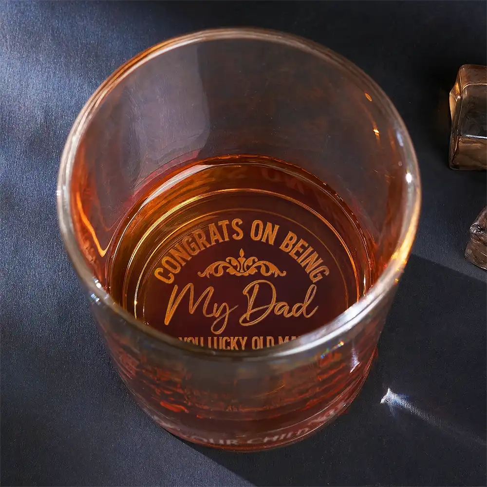 “Congrats On Being My Dad From The Reason You Drink” - Personalized Engraved Whiskey Glass