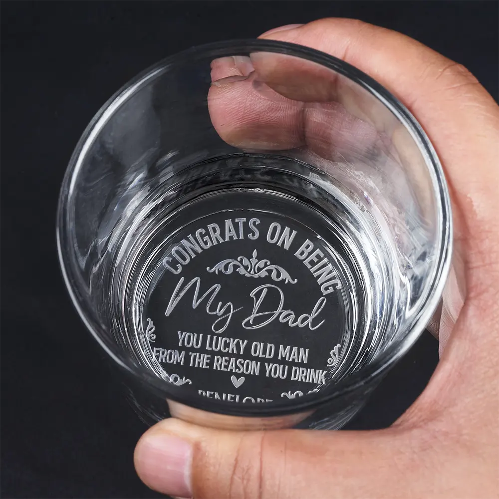 “Congrats On Being My Dad From The Reason You Drink” - Personalized Engraved Whiskey Glass