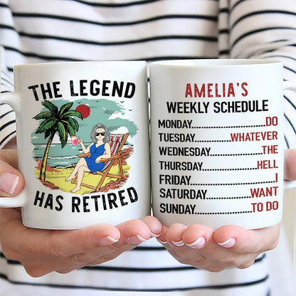 “The Legend Has Retired” Weekly Schedule Mug - Personalized Custom Funny Retirement Gift