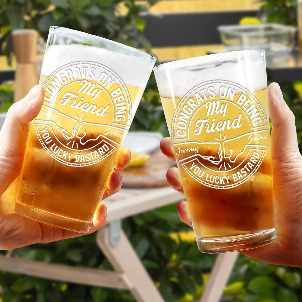 Gift For Brothers, Gift For Bestie, Gift For Men - Congrats On Being My Brother You Lucky Man - Personalized Beer Glass
