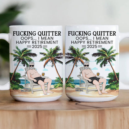 F*cking Quitter Oops I Mean Happy Retirement - Personalized Beach Scene Mug