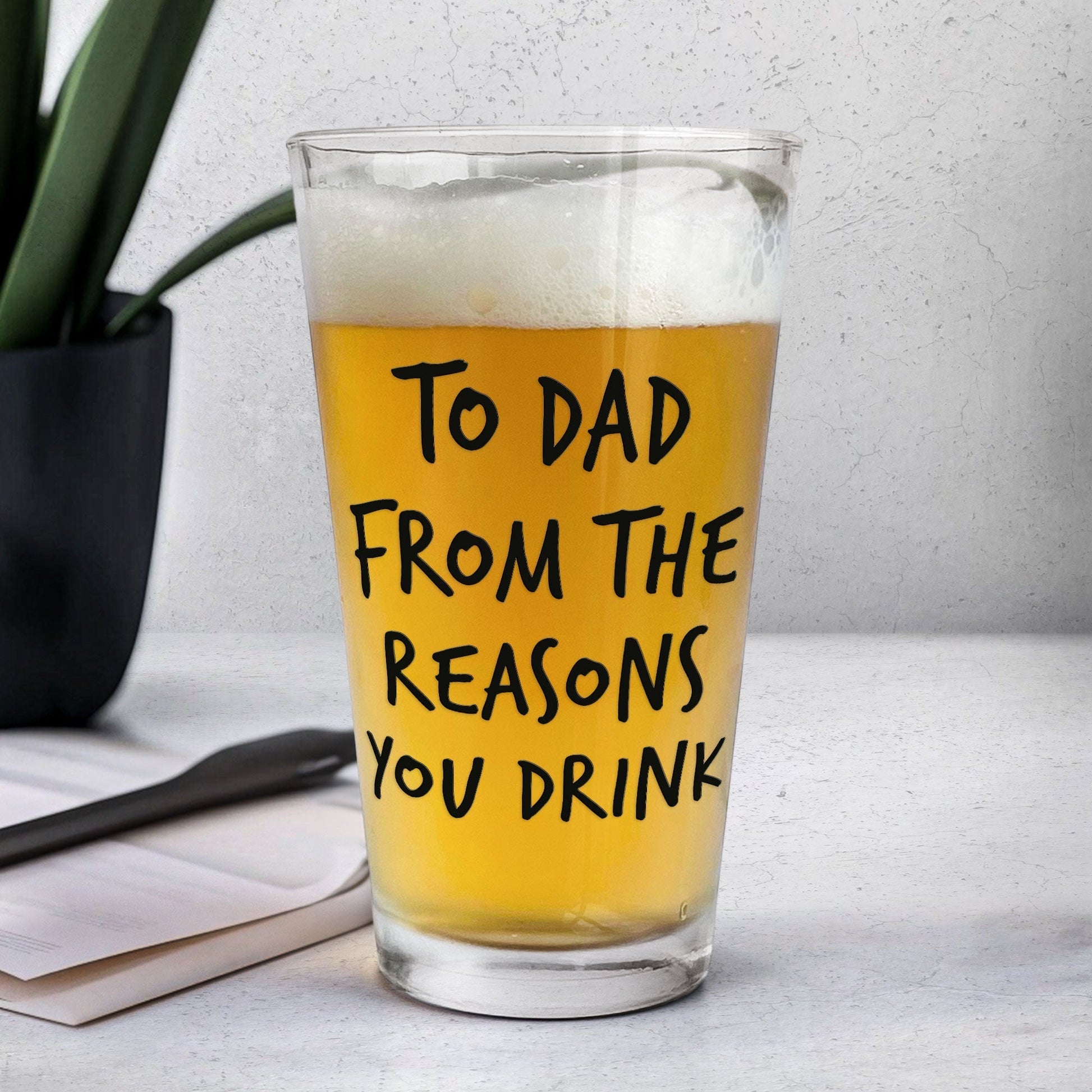 “To Dad From The Reasons You Drink” - Personalized Custom Photo Beer Glass