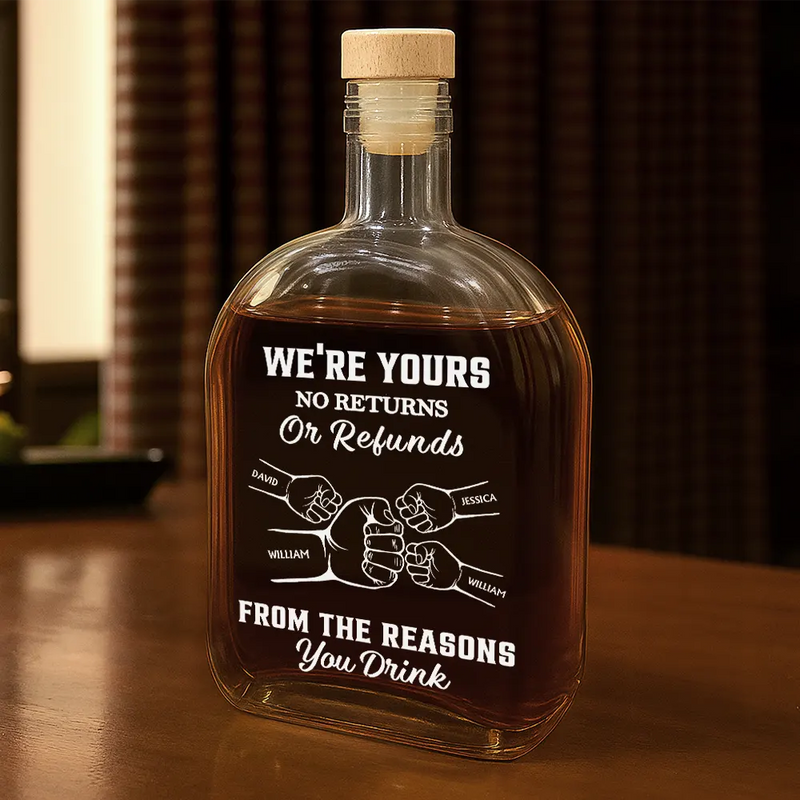 Personalized Whiskey Bottle - We're Yours No Returns Or Refunds