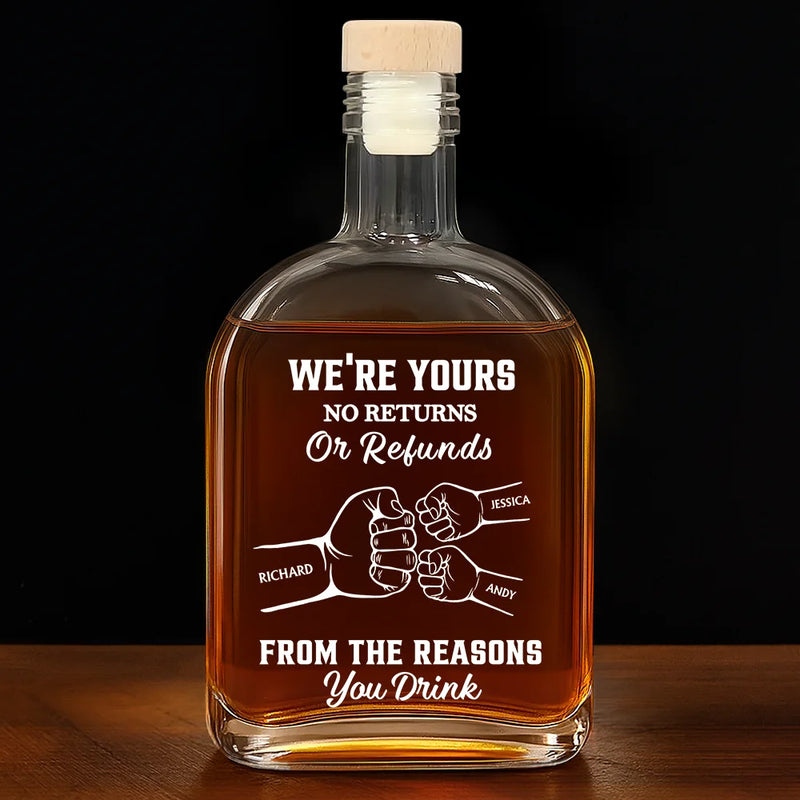 Personalized Whiskey Bottle - We're Yours No Returns Or Refunds