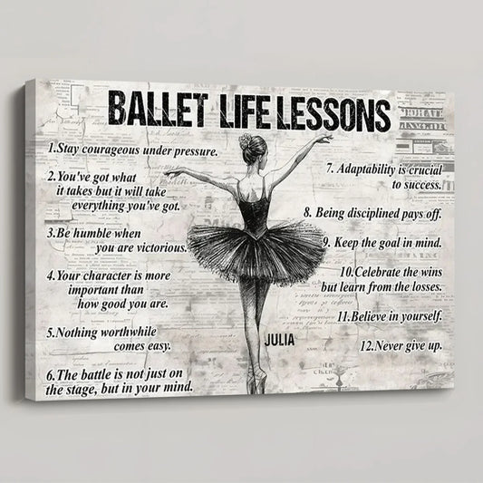Personalized Ballet Life Lessons Poster / Canvas - Motivational Gift for Ballet Lovers