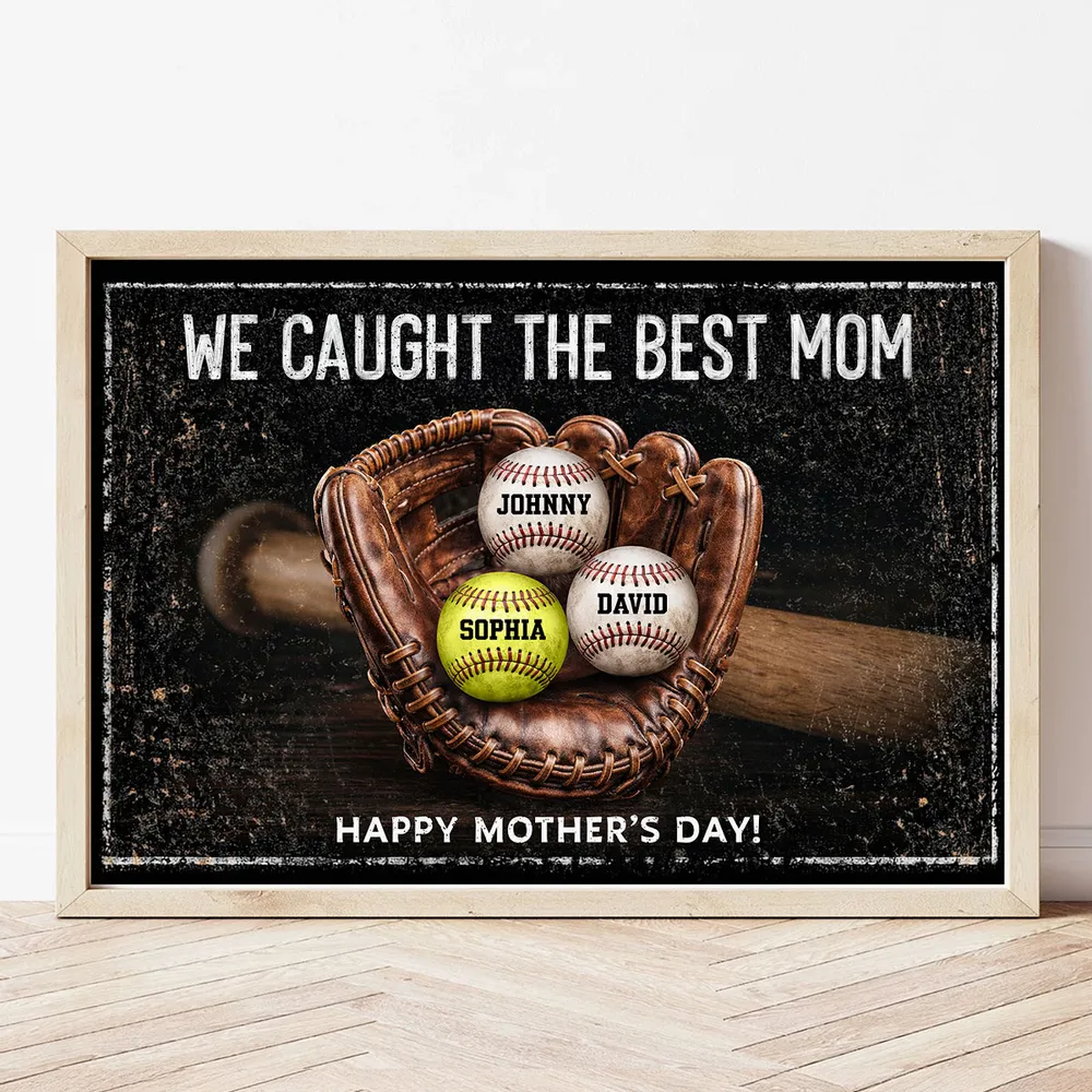 “We Caught The Best Mom” Personalized Poster / Canvas - Custom Heartfelt Mother’s Day Gift